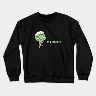 I'm a hugger Crewneck Sweatshirt